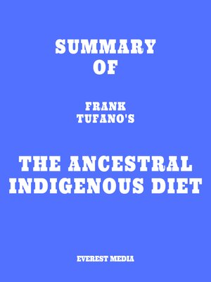 cover image of Summary of Frank Tufano's the Ancestral Indigenous Diet